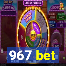 967 bet